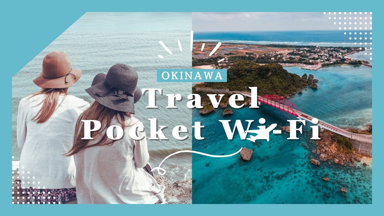 Enjoy Your Trip to Okinawa with Recommended Pocket WiFi